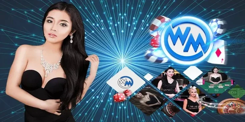Trải nghiệm WM Casino tại nhà cái